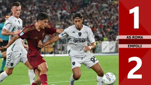 VIDEO bàn thắng AS Roma vs Empoli: 1-2 (Vòng 2 Serie A 2024/25)